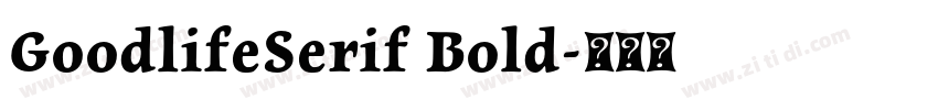 GoodlifeSerif Bold字体转换 GoodlifeSerif Bold字体转换